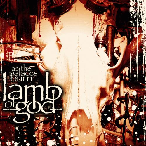 Lamb Of God : As the Palaces Burn